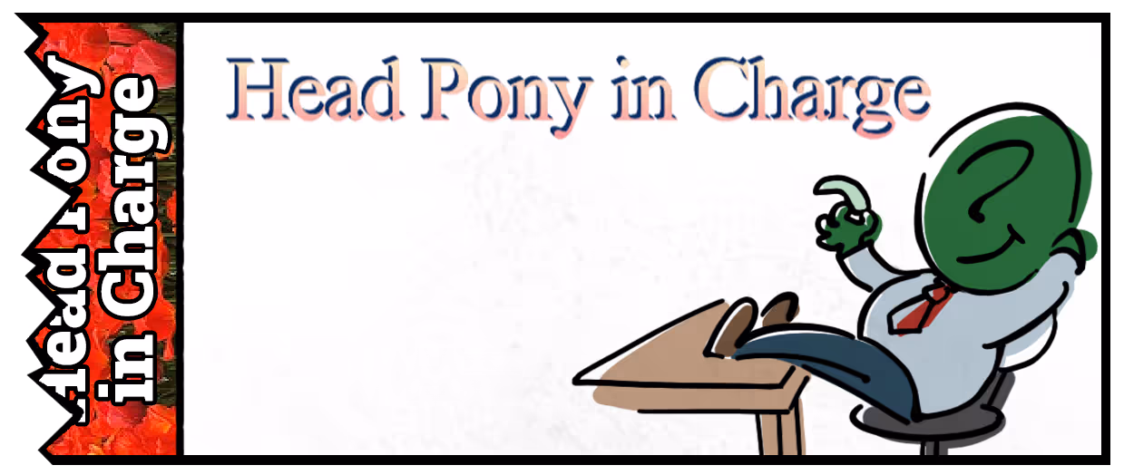 Head Pony in Charge Torn